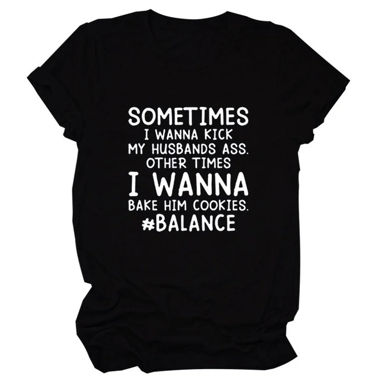 SOMETIMES I WANNA Letter Print Women T Shirt Short Sleeve ONeck Loose Women Tshirt Ladies Tee Shirt Tops Clothes Camisetas Mujer
SOMETIMES I WANNA Letter Print Women T Shirt Short Sleeve ONeck Loose Women Tshirt Ladies Tee Shirt Tops Clothes Camisetas Mujer