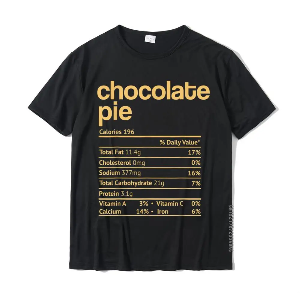 

Chocolate Pie Nutrition Facts Funny Thanksgiving Christmas T-Shirt Tops Shirts Hot Sale Europe Cotton Student T-Shirts Europe