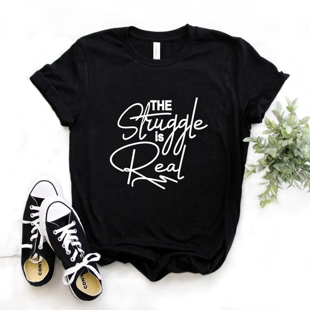 Women T Shirt The Struggle is Real Letters Print Tshirt Women Short Sleeve O Neck T-shirt Ladies Causal Tee Shirt TX5758
Women T Shirt The Struggle is Real Letters Print Tshirt Women Short Sleeve O Neck T-shirt Ladies Causal Tee Shirt TX5758
