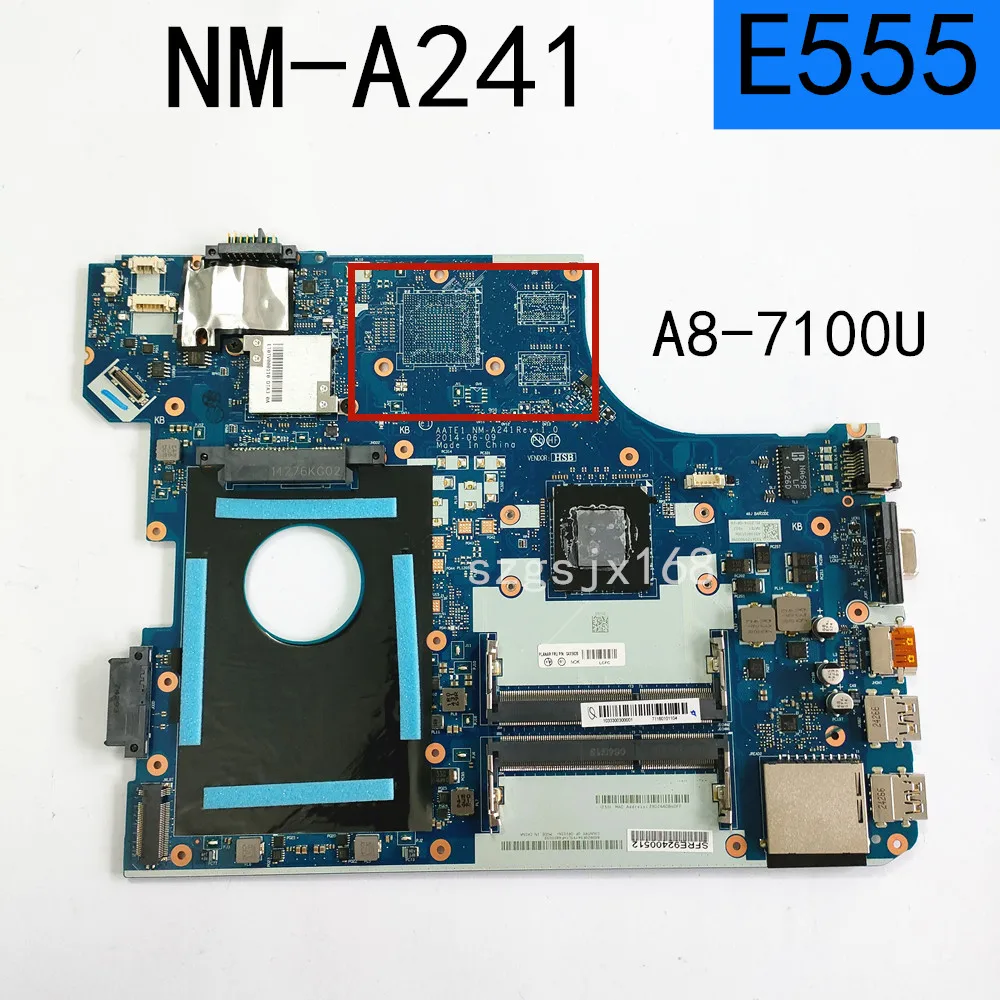 NM-A241 for Lenovo ThinkPad E555 notebook motherboard FRU 04X5626 04X5627 CPU A8-7100 DDR3 100% test work
NM-A241 for Lenovo ThinkPad E555 notebook motherboard FRU 04X5626 04X5627 CPU A8-7100 DDR3 100% test work