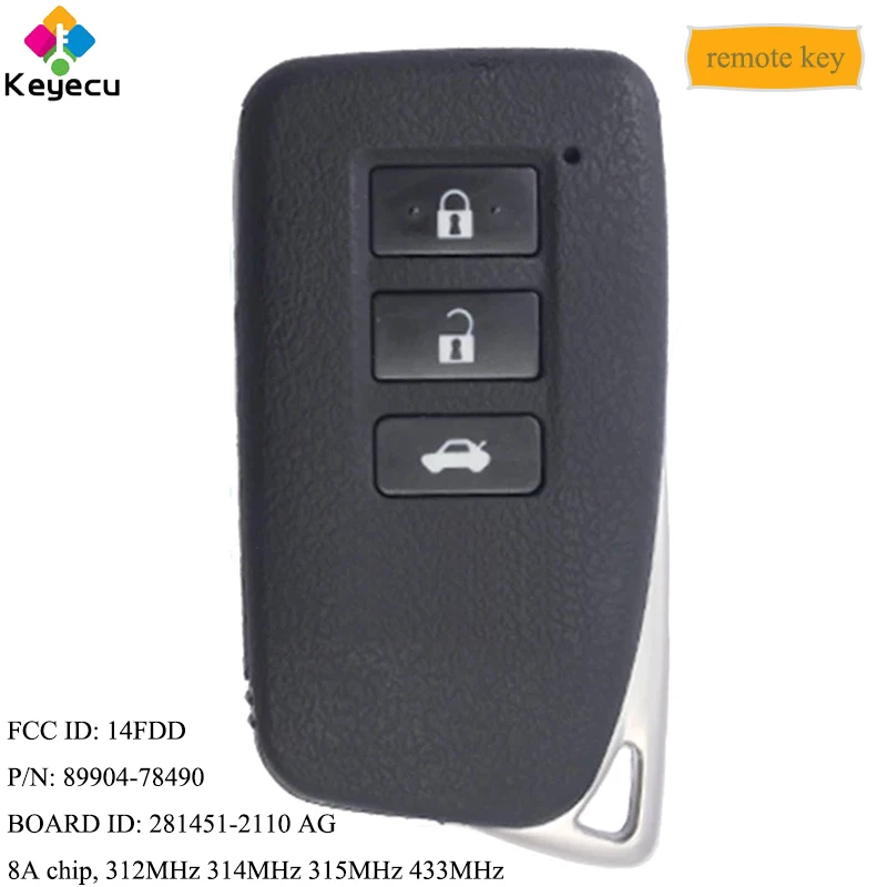KEYECU Smart Remote Car Key - 3 Buttons - FOB for Lexus NX300H NX200T NX300 2015- 2018, FCC ID: 14FDD 89904-78140 281451-2110 AG
KEYECU Smart Remote Car Key - 3 Buttons - FOB for Lexus NX300H NX200T NX300 2015- 2018, FCC ID: 14FDD 89904-78140 281451-2110 AG
