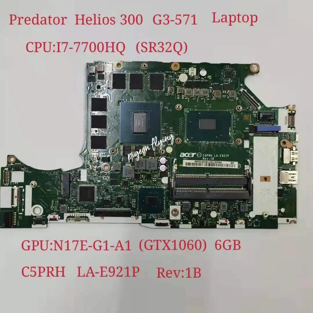 

G3-571 Mainboard For Acer Predator Helios 300 Laptop Motherboard CPU:i7-7700HQ GTX1060 6G DDR4 NBQ2B11001 C5PRH LA-E921P Test Ok