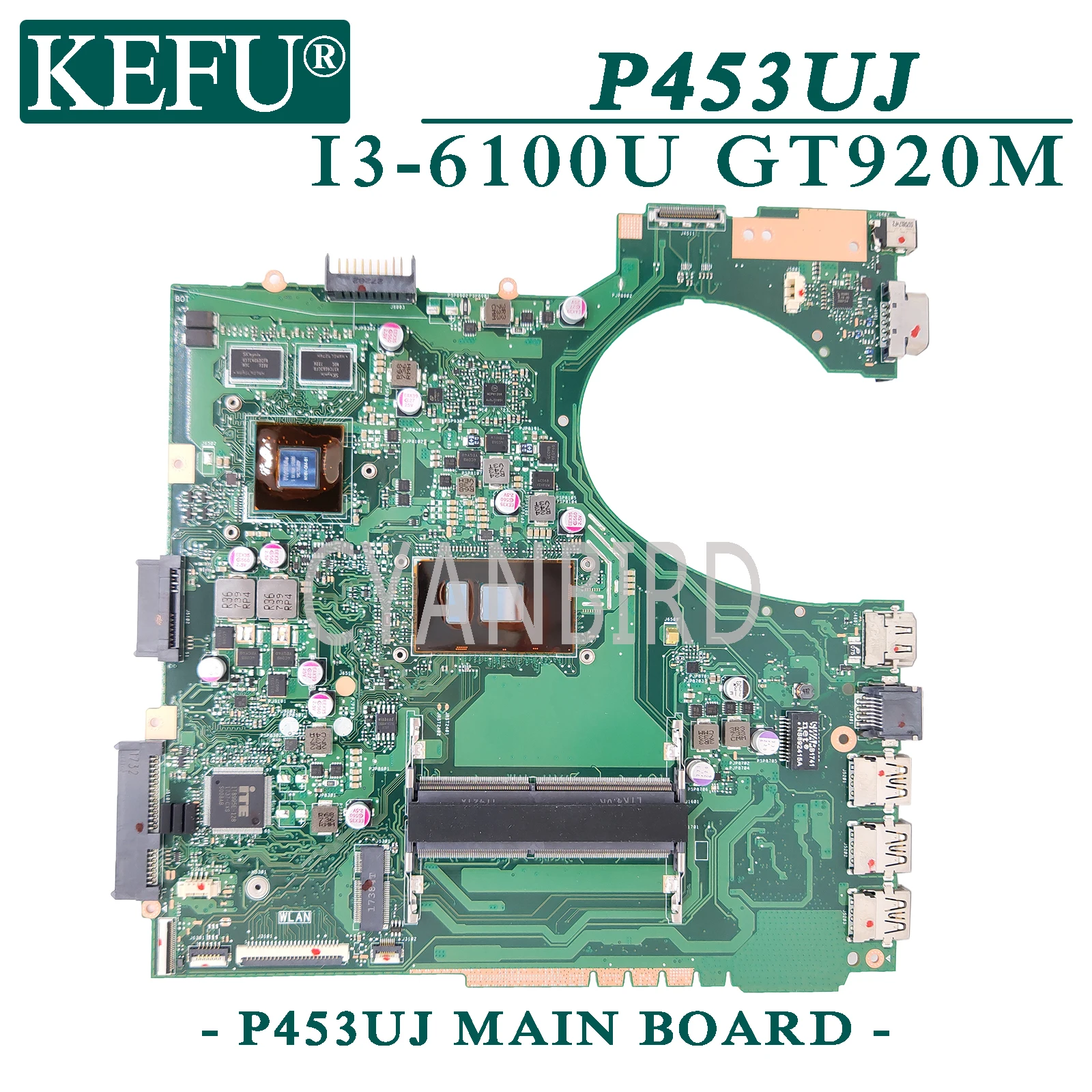 KEFU P453UJ original mainboard for ASUS P453UJ P453U with I3-6100U GT920M-2G Laptop motherboard
KEFU P453UJ original mainboard for ASUS P453UJ P453U with I3-6100U GT920M-2G Laptop motherboard