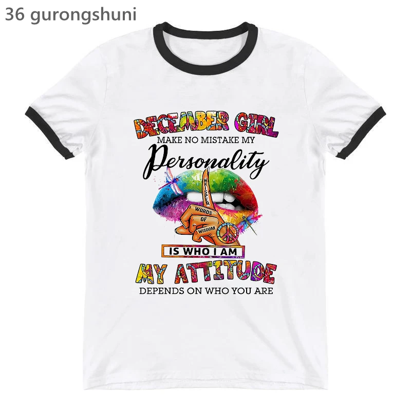 

Peace Lips December Girl Make No Mistake My Personality Is Who I Am My Attitude Tshirt Women Birthday Gift T-Shirt Femme Tops