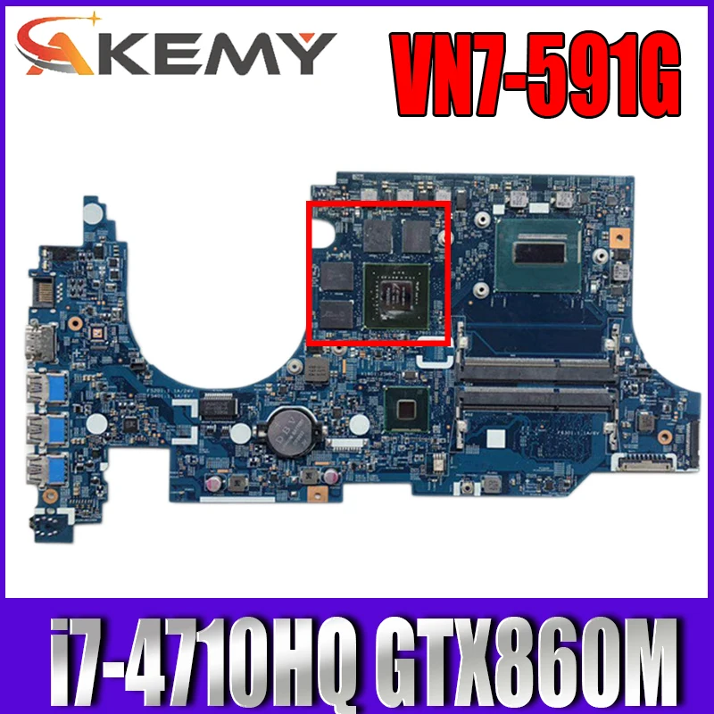 

For Acer aspire VN7-591 VN7-591G Laptop motherboard 14206-1 448.02W02.0011 CPU i7 4710HQ GPU GTX860M tested 100% work Mainboard