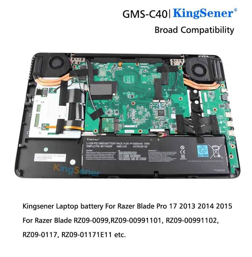 Kingsener 14.8V 5000mAh GMS-C40 Battery For Razer Blade Pro 17 2013 Pro 17 2015 RZ09-0117 RZ09-0099 RZ09-00991101 RZ09-00991102
Kingsener 14.8V 5000mAh GMS-C40 Battery For Razer Blade Pro 17 2013 Pro 17 2015 RZ09-0117 RZ09-0099 RZ09-00991101 RZ09-00991102