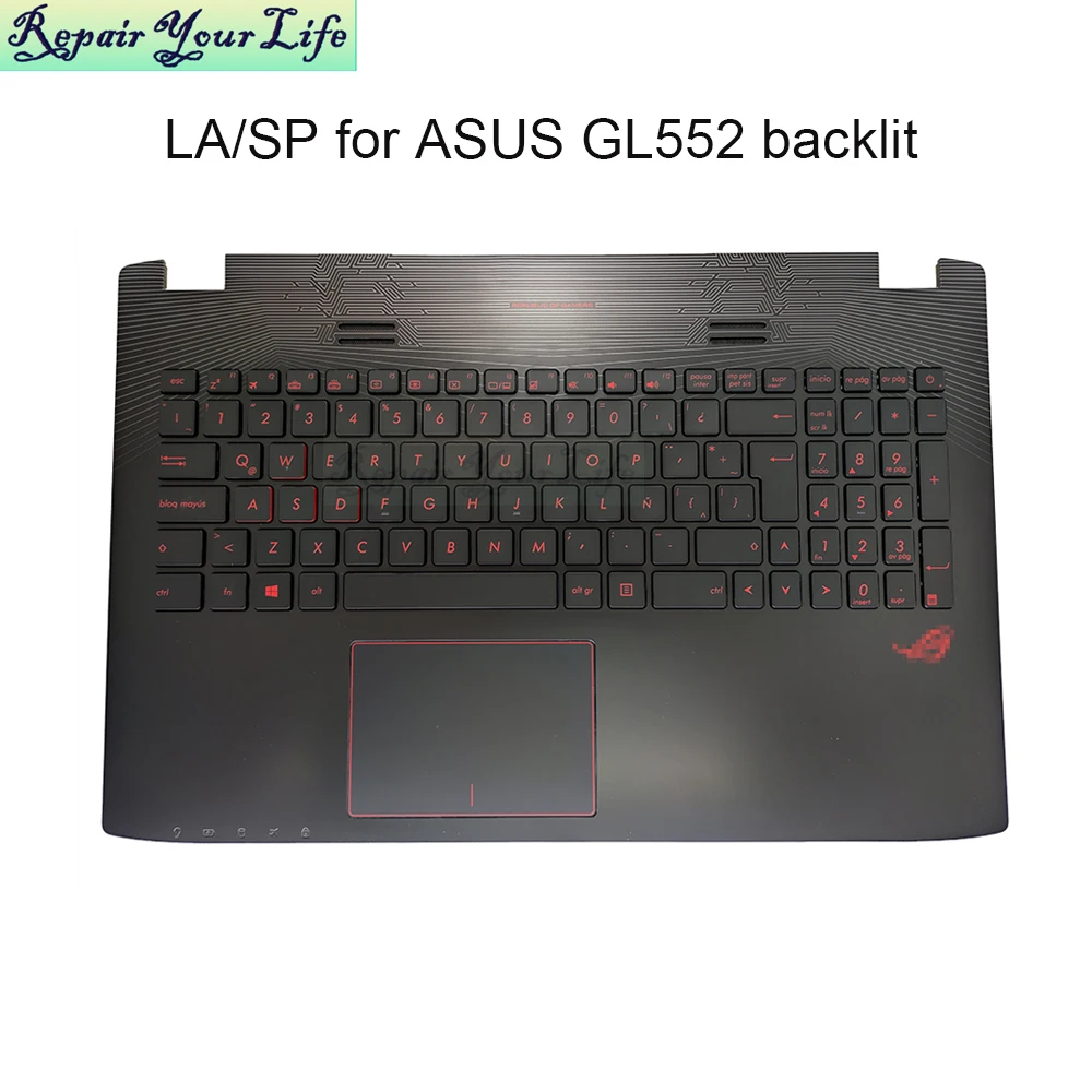 GL552 Latin touchpad keyboard Backlit palmrest for ASUS ROG GL552JX GL552VW GL552VL GL552VX gamers laptop Spain 90NB09I3-R31LA0 
GL552 Latin touchpad keyboard Backlit palmrest for ASUS ROG GL552JX GL552VW GL552VL GL552VX gamers laptop Spain 90NB09I3-R31LA0