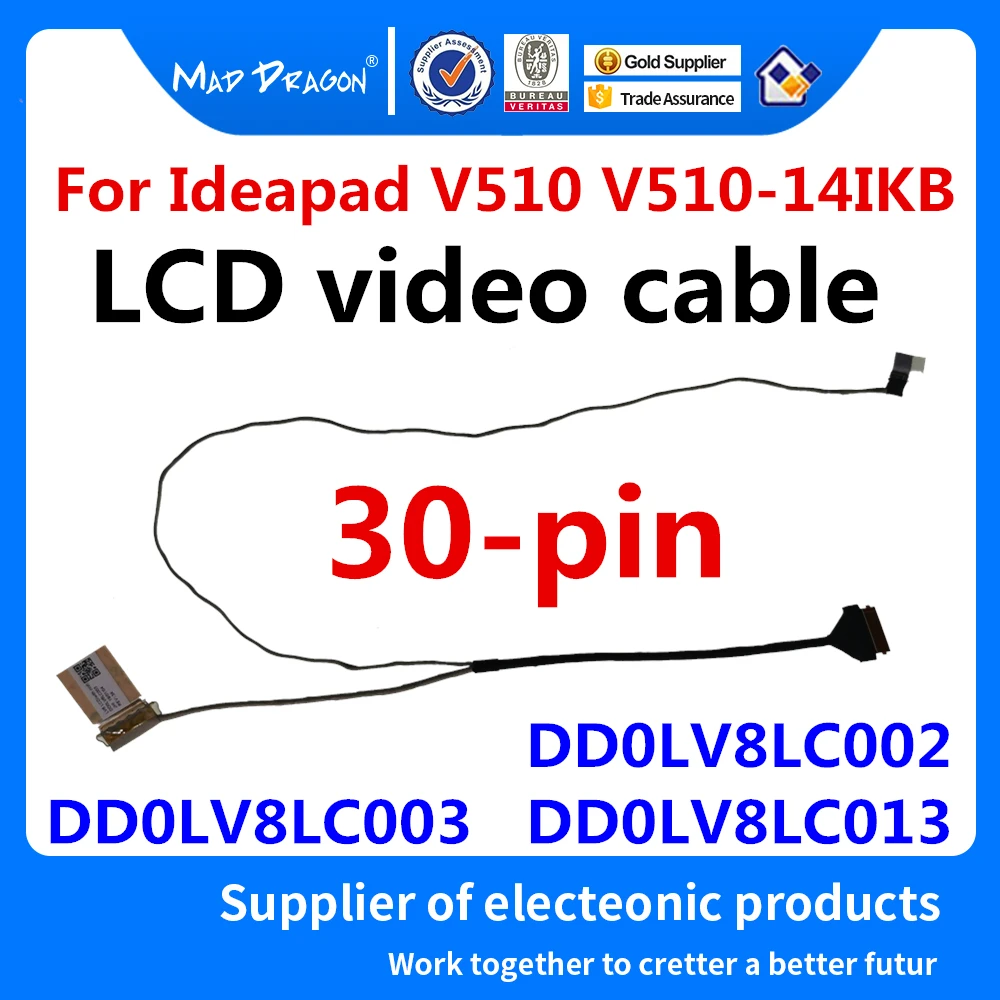 New original LCD Cable led lvds lcd Cable For Lenovo Ideapad V510 V510-14 V510-14IKB DD0LV8LC002 DD0LV8LC003 DD0LV8LC013
New original LCD Cable led lvds lcd Cable For Lenovo Ideapad V510 V510-14 V510-14IKB DD0LV8LC002 DD0LV8LC003 DD0LV8LC013
