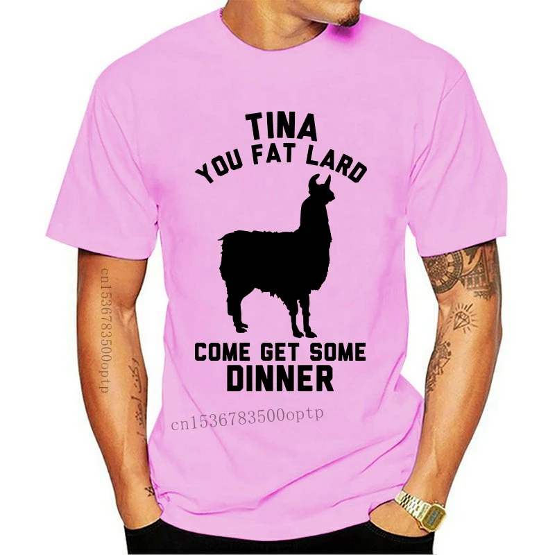 

New Men T shirt Tina You Fat Lard Come Get Some Dinner (Grey Athletic ) funny t-shirt novelty tshirt women