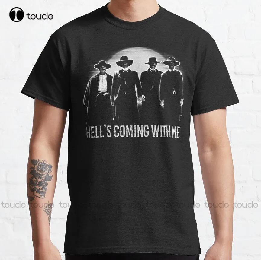 

Tombstone Doc Holiday Hell'S Coming With Me Classic T-Shirt Men Shirt Custom Aldult Teen Unisex Digital Printing Tee Shirt