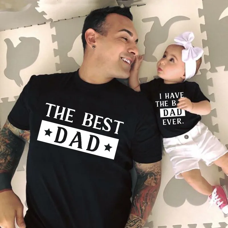 

Family Matching Clothes Father and Daughter Son Shirts The Best Dad I Have The Best Dad Ever Baby Bodysuits Gift for Daddy Papa