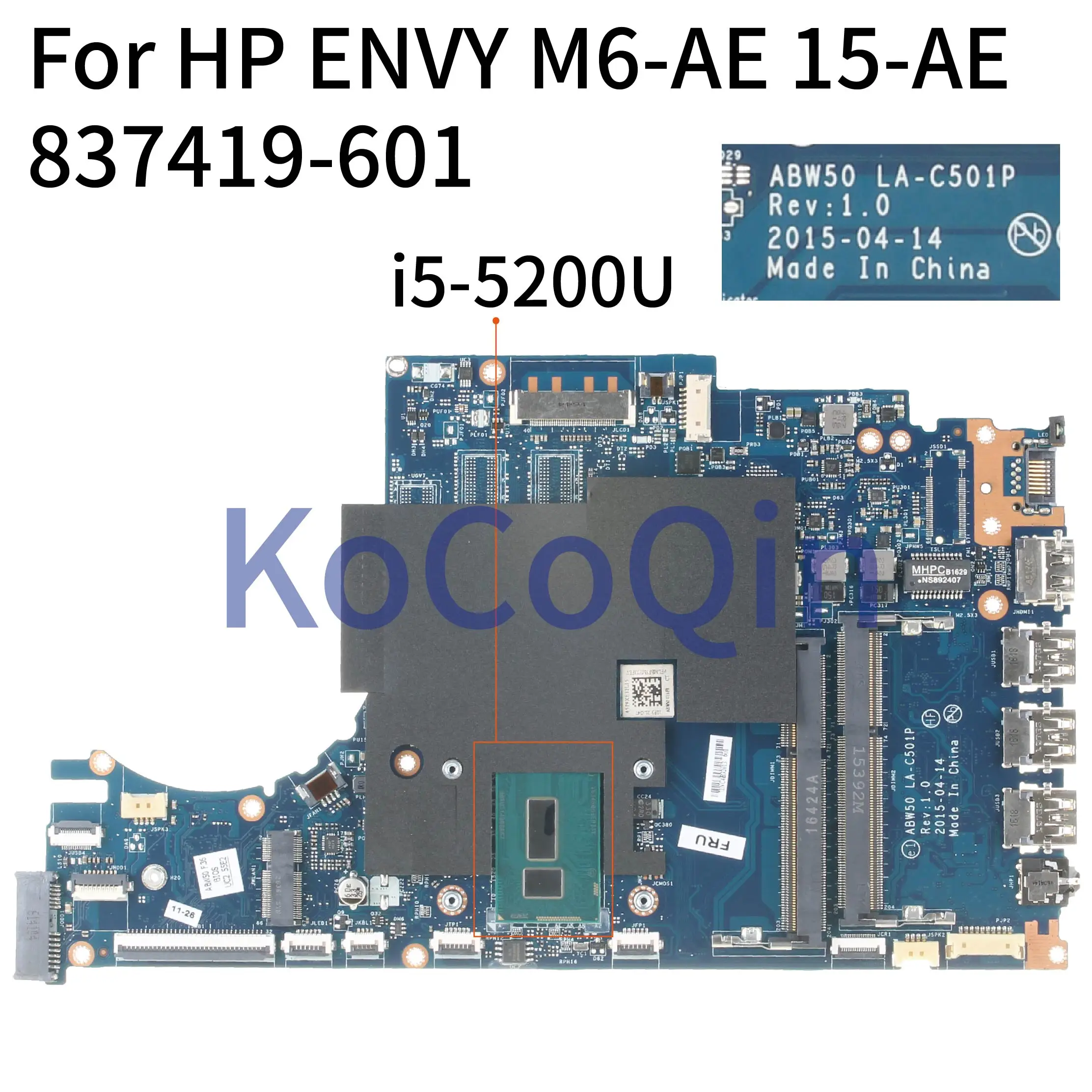 KoCoQin Laptop Motherboard For HP ENVY M6-ae Core SR23Y I5-5200U Mainboard 837419-001 837419-601 ABW50 LA-C501P
KoCoQin Laptop Motherboard For HP ENVY M6-ae Core SR23Y I5-5200U Mainboard 837419-001 837419-601 ABW50 LA-C501P