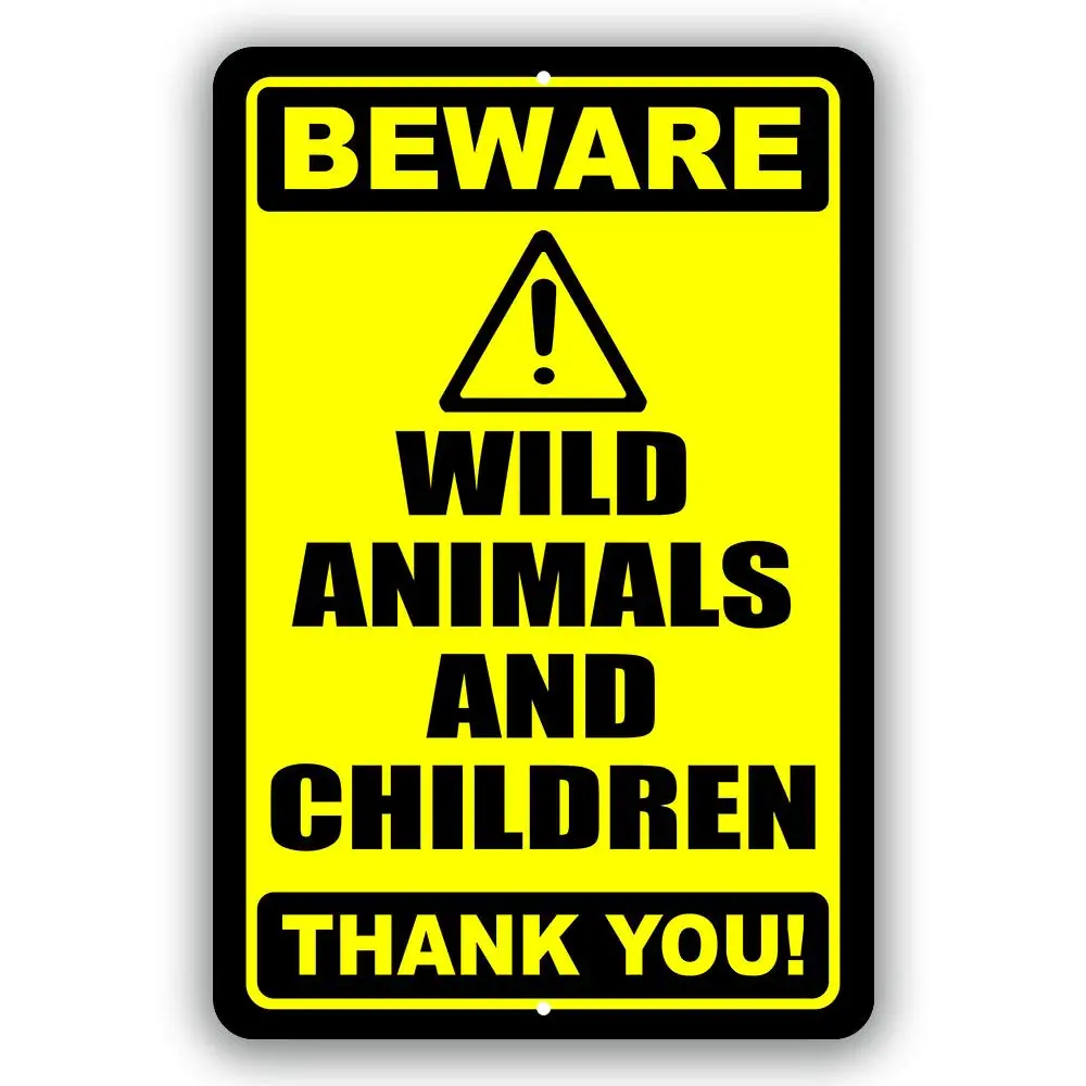 Beware Wild Animals and Children Funny Wall Design Novelty Tin Sign Indoor Outdoor use 8"x12" or 12"x18"
Beware Wild Animals and Children Funny Wall Design Novelty Tin Sign Indoor Outdoor use 8"x12" or 12"x18"