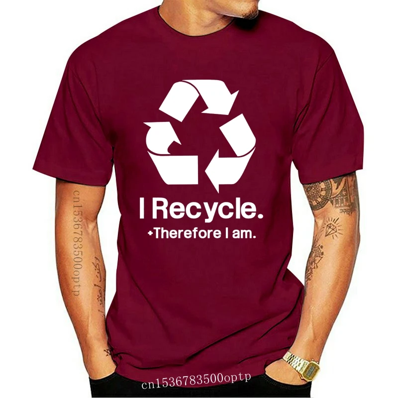 New 2021 Men T Shirt Fashion Popular Style Man I Recycle Therefore I Am T-shirt GREEN ECO ENVIRONMENT RECYCLING T Shirt
New 2021 Men T Shirt Fashion Popular Style Man I Recycle Therefore I Am T-shirt GREEN ECO ENVIRONMENT RECYCLING T Shirt