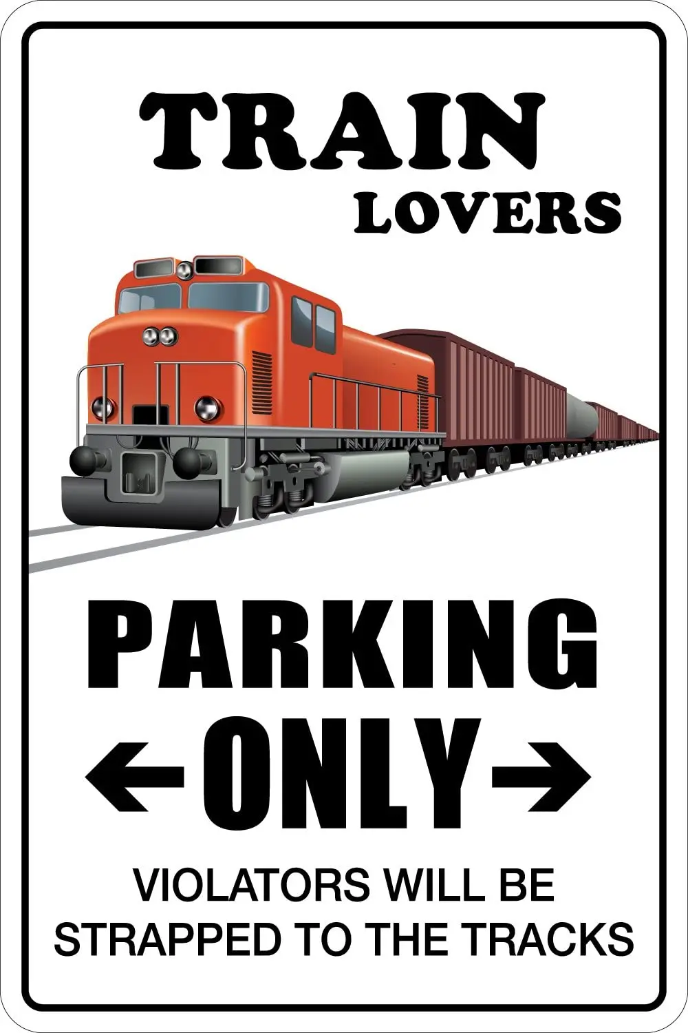 

StickerPirate Train Lovers Parking Only 8" x 12" Metal Novelty Sign Aluminum NS 159