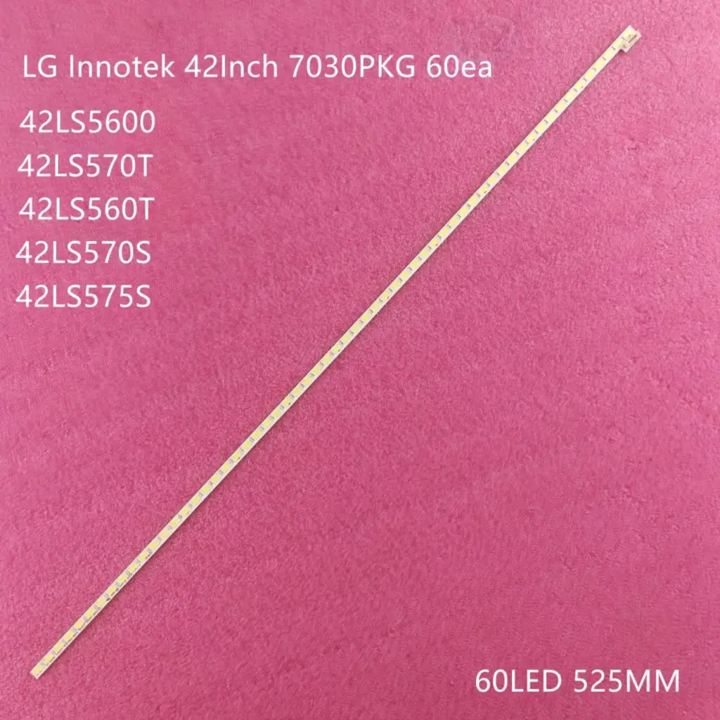 Светодиодная лента 525 мм для LG 42LS570T 42LS570S 42LS575S T420HVN01.0 42 дюйма 7030PKG 60ea 74.42T23.001-2-DS1 |