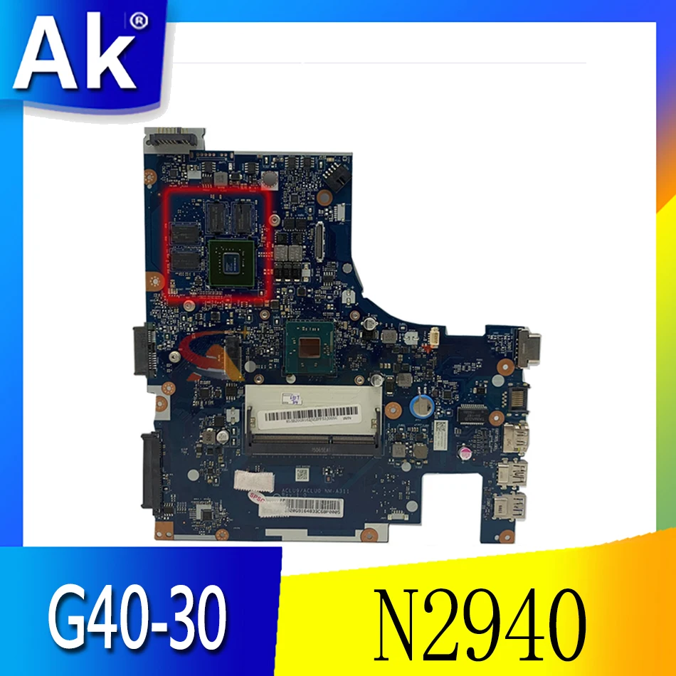 for Applicable to G40-30 notebook motherboard N2940 N2820 VGA(1G) number NM-A311 test ok 
for Applicable to G40-30 notebook motherboard N2940 N2820 VGA(1G) number NM-A311 test ok