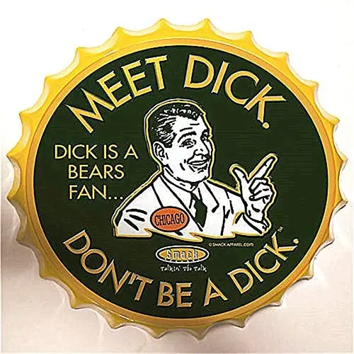 Retro Sign Meet Dick Dick is A Bears Fan Don't Be A Dick Bottle Caps Retro Metal Tin Sign Home Decor Bar Plaque
Retro Sign Meet Dick Dick is A Bears Fan Don't Be A Dick Bottle Caps Retro Metal Tin Sign Home Decor Bar Plaque