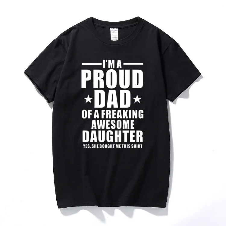 New summer funny i'm a proud papa daughter of freaking awesome t shirt men joke gift cotton short sleeve t-shirt fashion top tee
New summer funny i'm a proud papa daughter of freaking awesome t shirt men joke gift cotton short sleeve t-shirt fashion top tee