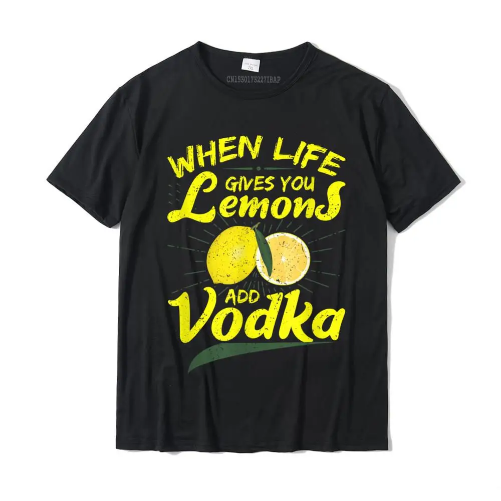 When Life Gives You Lemons Add Vodka T-Shirt Tshirts Christmas Day Summer Prevalent Men Tops Shirts Summer Cotton 
When Life Gives You Lemons Add Vodka T-Shirt Tshirts Christmas Day Summer Prevalent Men Tops Shirts Summer Cotton