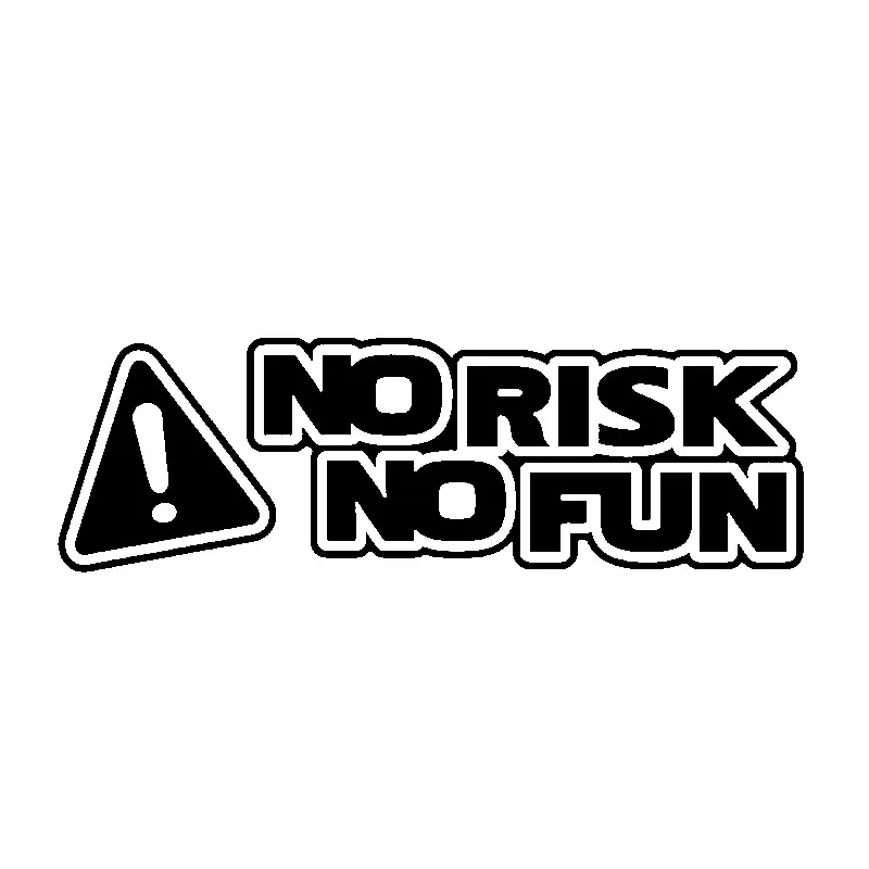 Funny Vinyl Stickers Decals No Risk No Fun Car Window Car Decorative for Rear Window Trunk KK18*6cm 
Funny Vinyl Stickers Decals No Risk No Fun Car Window Car Decorative for Rear Window Trunk KK18*6cm