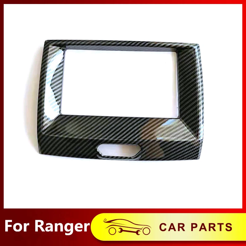 1pcs Center Navigation frame Cover Decorative panel Fit For Ford Ranger Everest Endeavour 2015-2022 Carbon Fiber Color Auto Part
1pcs Center Navigation frame Cover Decorative panel Fit For Ford Ranger Everest Endeavour 2015-2022 Carbon Fiber Color Auto Part