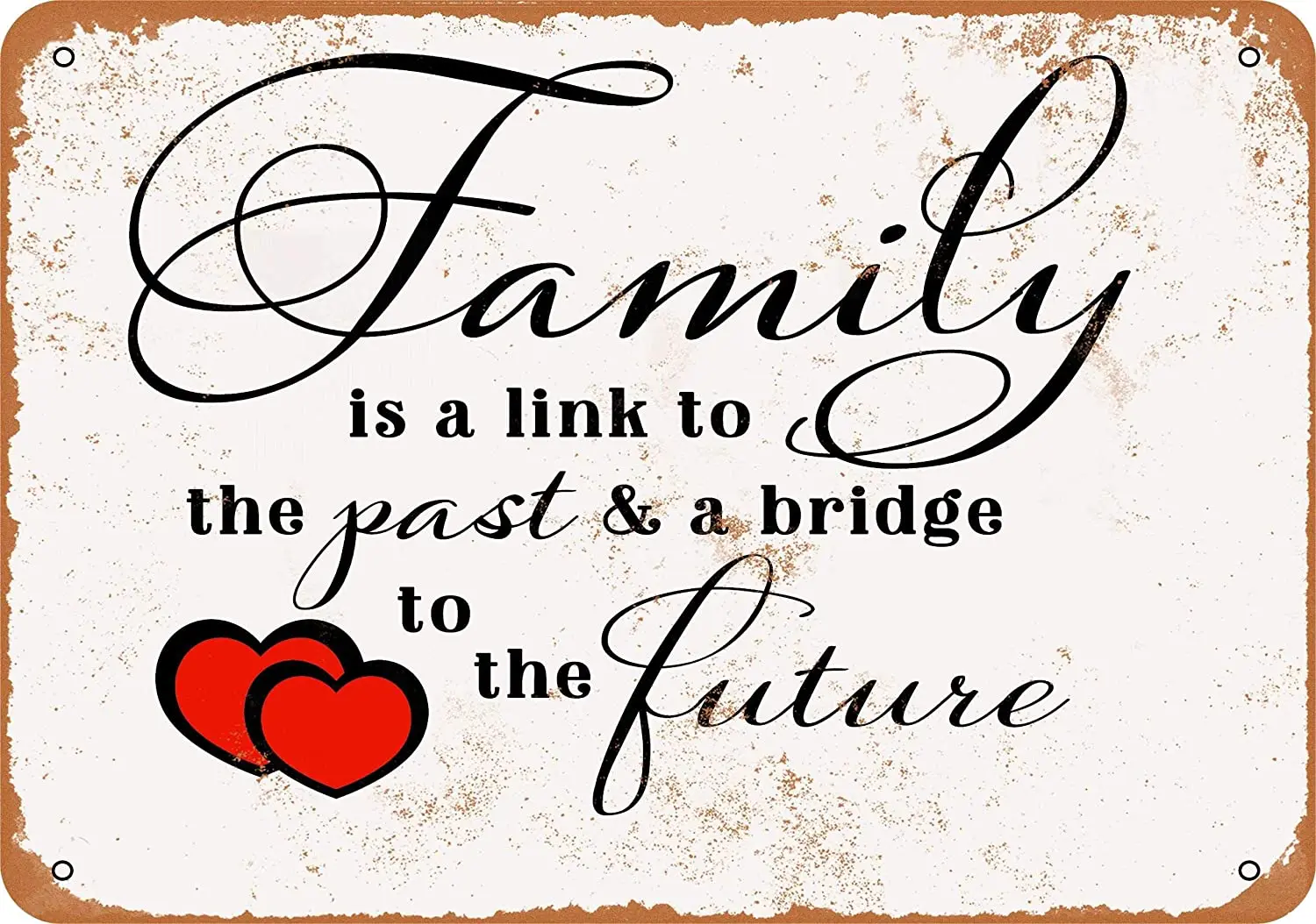 WallColor 8*12 Metal Sign Family is a Link to The Past and a Bridge to The Future Vintage Look
WallColor 8*12 Metal Sign Family is a Link to The Past and a Bridge to The Future Vintage Look