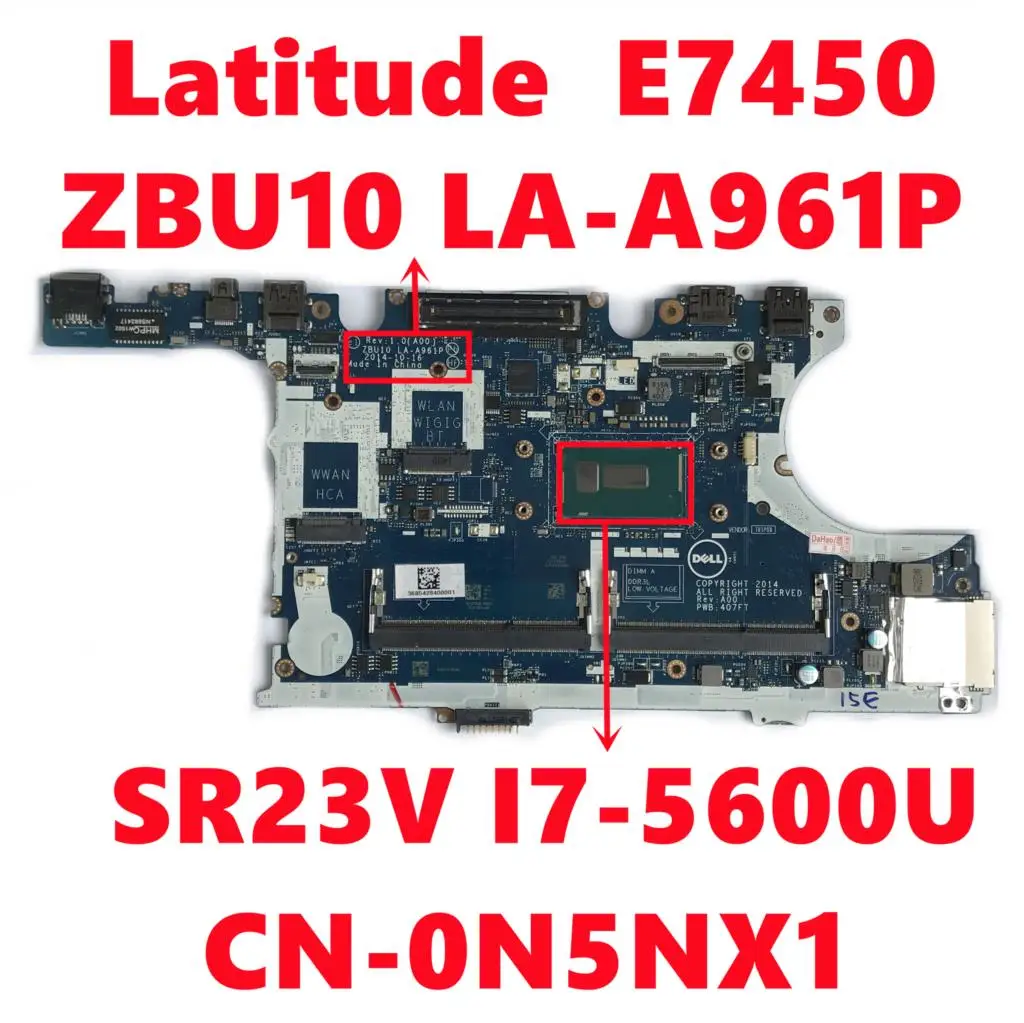 Оригинальная материнская плата для ноутбука Dell Latitude 7450 E7450, модель ZBU10, системная плата с параметрами SR23V, диагностика 100% 
Оригинальная материнская плата для ноутбука Dell Latitude 7450 E7450, модель ZBU10, системная плата с параметрами SR23V, диагностика 100%
