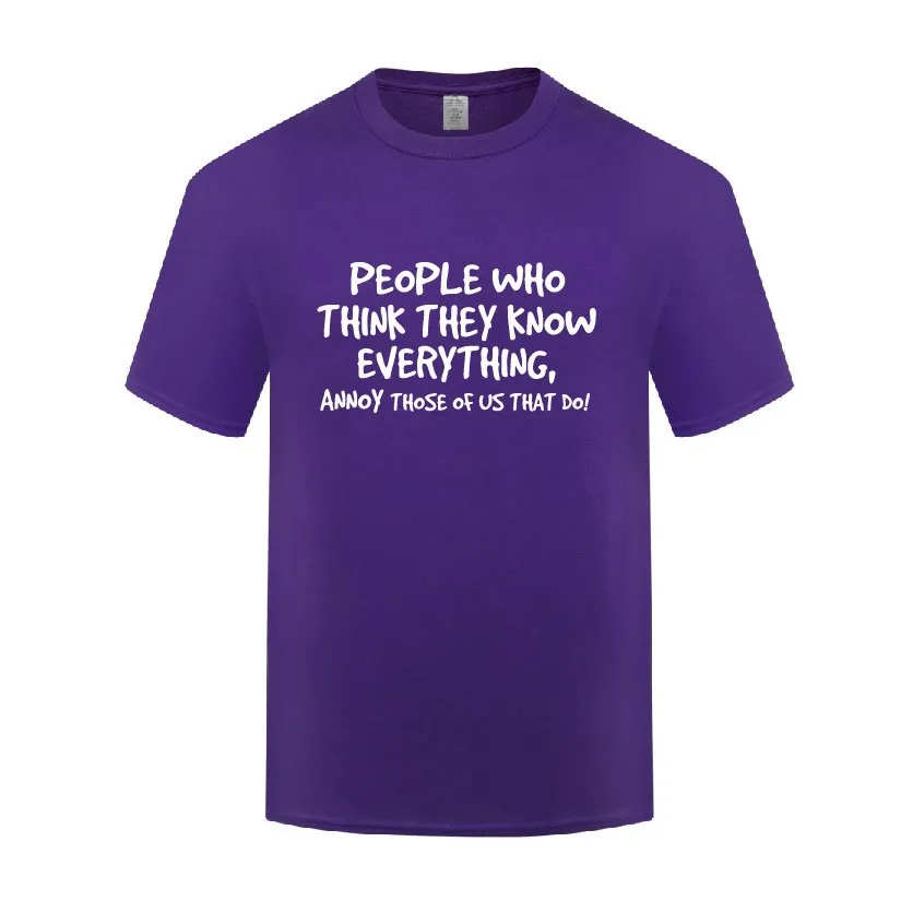 Funny People Who Think They Know Cotton T Shirt Cute Men O-Neck Summer Short Sleeve Tshirts Sweatshirt 
Funny People Who Think They Know Cotton T Shirt Cute Men O-Neck Summer Short Sleeve Tshirts Sweatshirt