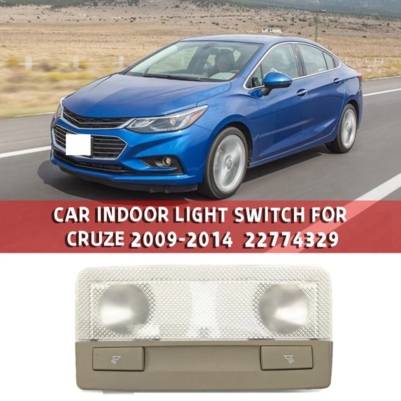 Car Indoor Light Switch Reading Lamp Assembly 22774329 for Chevrolet Cruze 2009-2014
Car Indoor Light Switch Reading Lamp Assembly 22774329 for Chevrolet Cruze 2009-2014