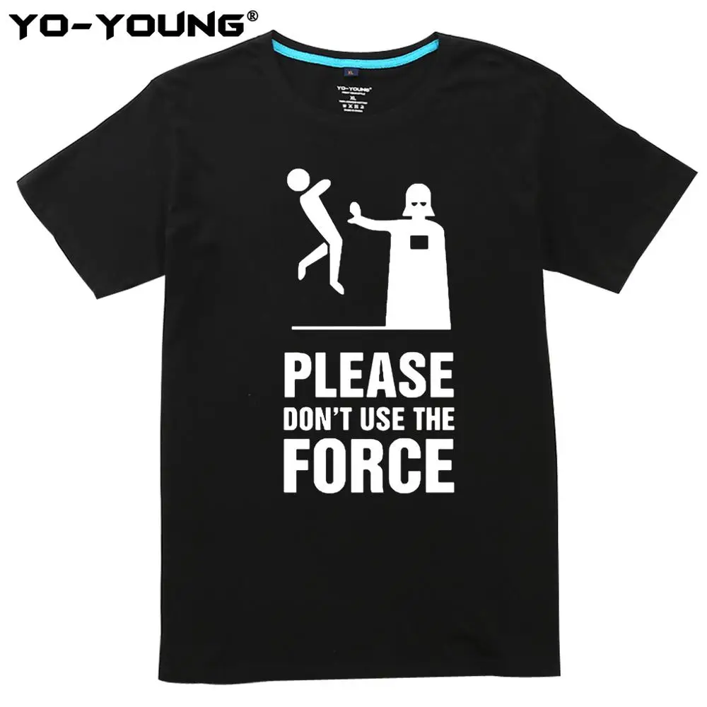 Забавная футболка Funisex из 100% хлопка летние футболки с надписью Don't Use The Force