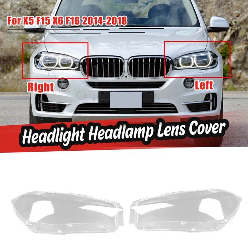Side For-BMW X5 F15 X6 F16 2014-2018 Car Headlight Lens Cover head light lamp Transparent Lampshade
Side For-BMW X5 F15 X6 F16 2014-2018 Car Headlight Lens Cover head light lamp Transparent Lampshade