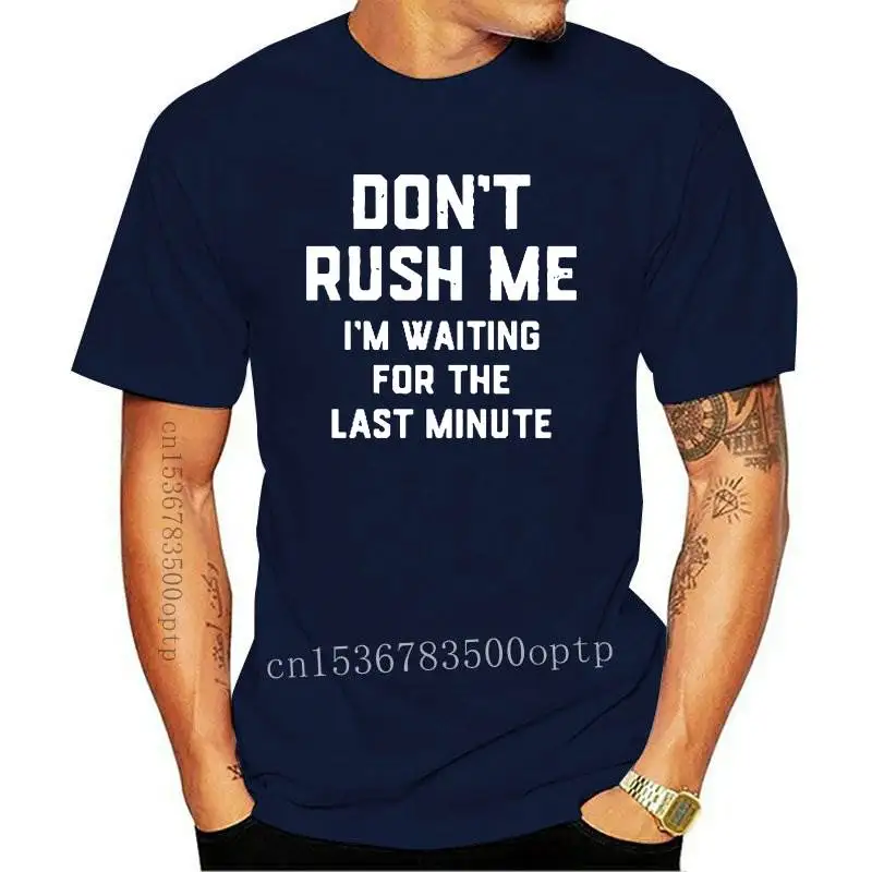 New Don't Rush Me Last Minute Funny Graphic T-Shirt Mens Summer Style Fashion Short Sleeves Oversized Streetwear T Shirts
New Don't Rush Me Last Minute Funny Graphic T-Shirt Mens Summer Style Fashion Short Sleeves Oversized Streetwear T Shirts