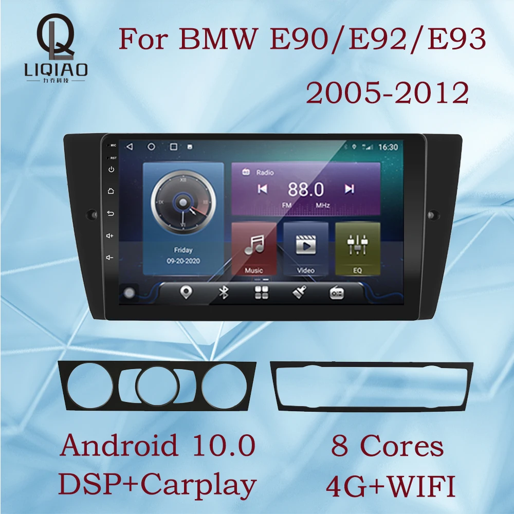 LIQIAO For BMW E90/E91/E92/E93 Series 2005-2012 Auto Radio Car Multimedia Player Stereo Octa-Core Steering Wheel Controls WIFI
LIQIAO For BMW E90/E91/E92/E93 Series 2005-2012 Auto Radio Car Multimedia Player Stereo Octa-Core Steering Wheel Controls WIFI