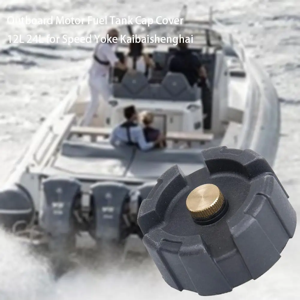 Outboard Motor Fuel Tank Cap Cover 12L 24L for Speed Yoke Kaibaishenghai
Outboard Motor Fuel Tank Cap Cover 12L 24L for Speed Yoke Kaibaishenghai