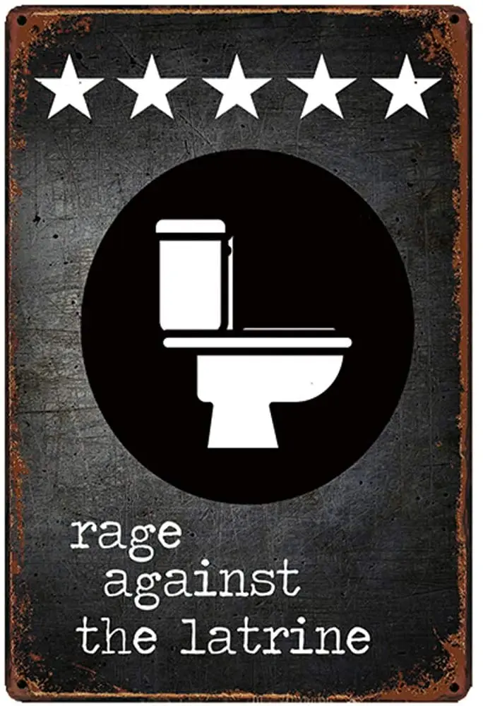 Original Retro Design Tin Metal Signs Wall Art|Rage Against The Latrine|Thick Tinplate Print Poster Wall Decoration for Bathroom
Original Retro Design Tin Metal Signs Wall Art|Rage Against The Latrine|Thick Tinplate Print Poster Wall Decoration for Bathroom