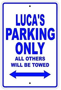 Luca's Parking Only All Others Will Be Towed Caution Warning Notice Aluminum Metal Sign
Luca's Parking Only All Others Will Be Towed Caution Warning Notice Aluminum Metal Sign