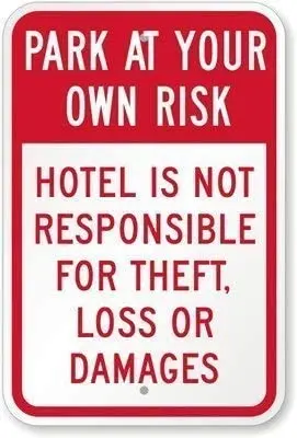 Sign Park at Your Own Risk Hotel is Not Responsible for Theft, Loss Or Damages Sign Road Sign Business Sign 8X12 Inches
Sign Park at Your Own Risk Hotel is Not Responsible for Theft, Loss Or Damages Sign Road Sign Business Sign 8X12 Inches
