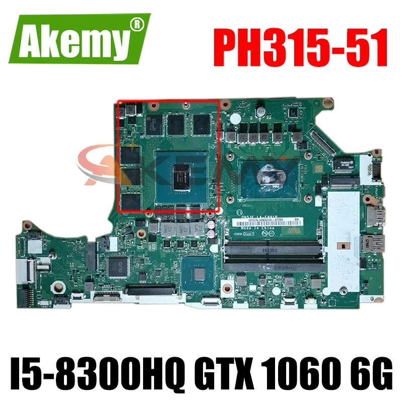 

PH315-51 материнская плата для ноутбука ACER HELIOS 300 ноутбук Preortor PH315-51 Процессор i5-8300HQ GTX 1060 6G DH53F LA-F991P NBQ3F11002 материнская плата