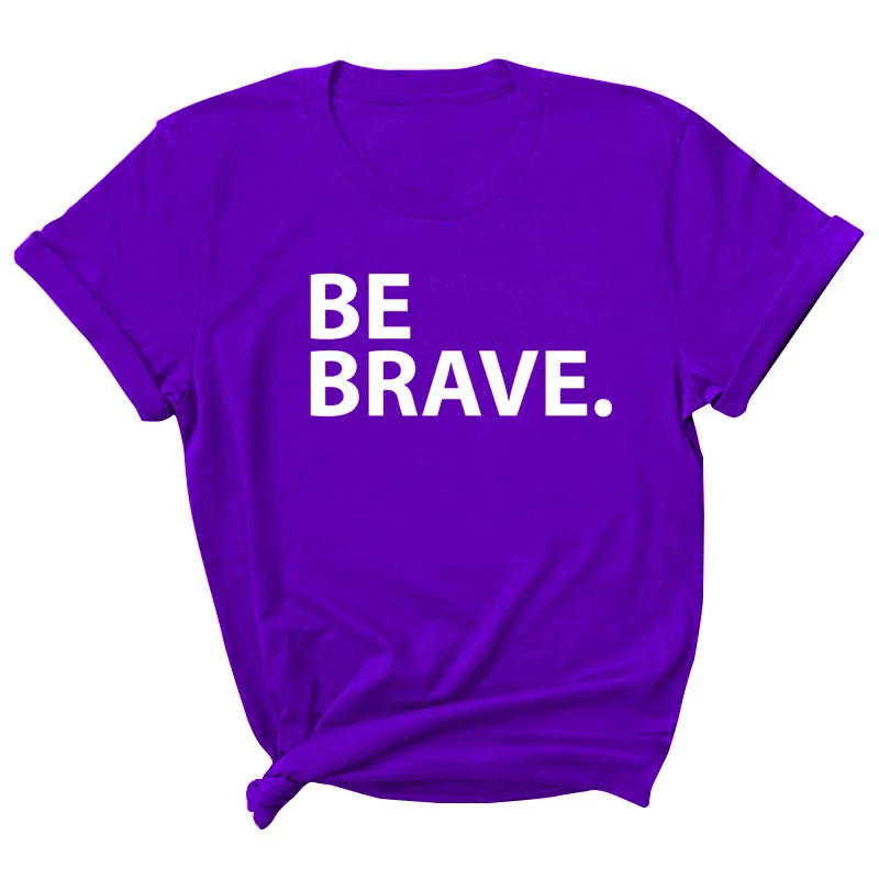 BE BRAVE Letter Print Women T Shirt Short Sleeve O Neck Loose Women Tshirt Ladies Tee Shirt Tops Clothes Camisetas Mujer 
BE BRAVE Letter Print Women T Shirt Short Sleeve O Neck Loose Women Tshirt Ladies Tee Shirt Tops Clothes Camisetas Mujer