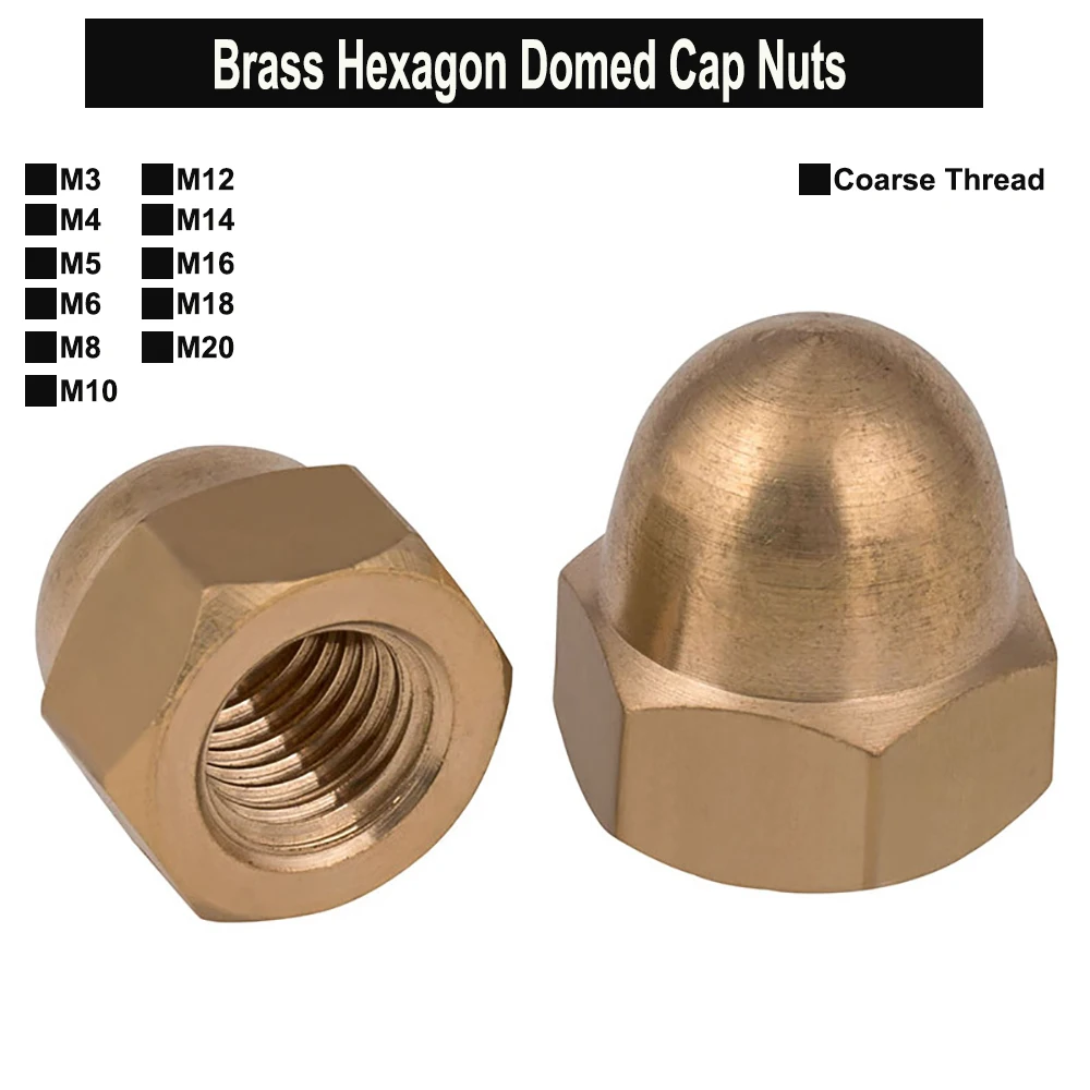 

1Piece-10Pcs GB923 Brass Hexagon Domed Cap Nuts Acorn Nut M3 M4 M5 M6 M8 M10 M12 M14 M16 M18 M20 with Metric Coarse Thread