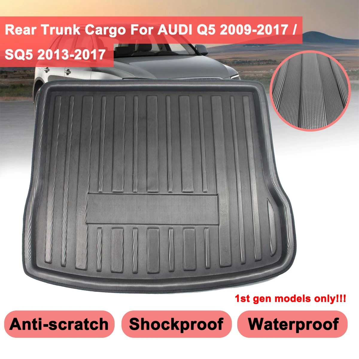 Kick Pad Cargo Liner Boot Tray Rear Trunk Cover Matt Mat Floor Carpet For AUDI Q5 SQ5 2008 2009 2010 2011 2012 2013 2014 - 2017
Kick Pad Cargo Liner Boot Tray Rear Trunk Cover Matt Mat Floor Carpet For AUDI Q5 SQ5 2008 2009 2010 2011 2012 2013 2014 - 2017
