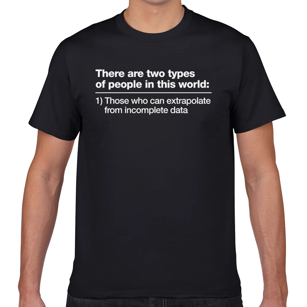 Tops T Shirt Men there are two types of people in this world Casual Black Geek Short Male Tshirt 
Tops T Shirt Men there are two types of people in this world Casual Black Geek Short Male Tshirt