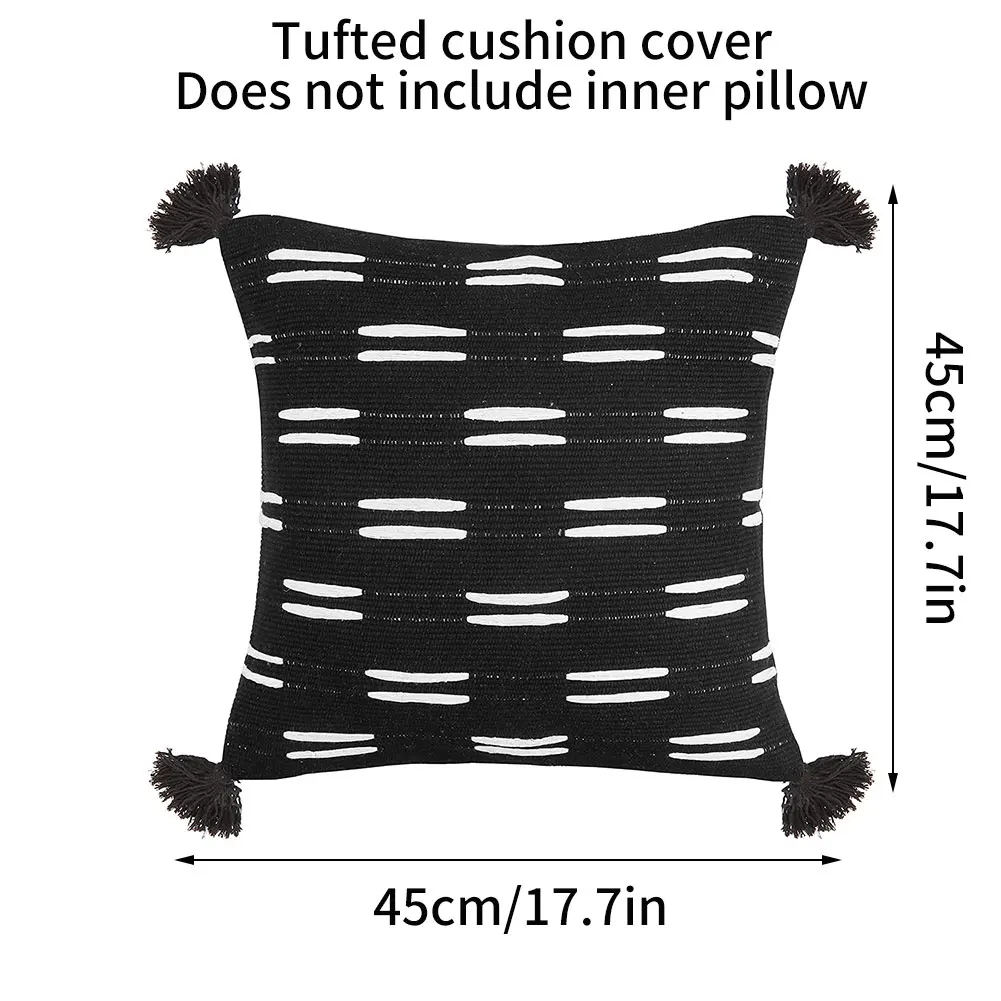 Pillow Case Tufted Throw Cushion Cover Cotton Woven Black White Pillow Case With Tassel Invisible Zipper Sofa Home Decor 45x45cm
Pillow Case Tufted Throw Cushion Cover Cotton Woven Black White Pillow Case With Tassel Invisible Zipper Sofa Home Decor 45x45cm