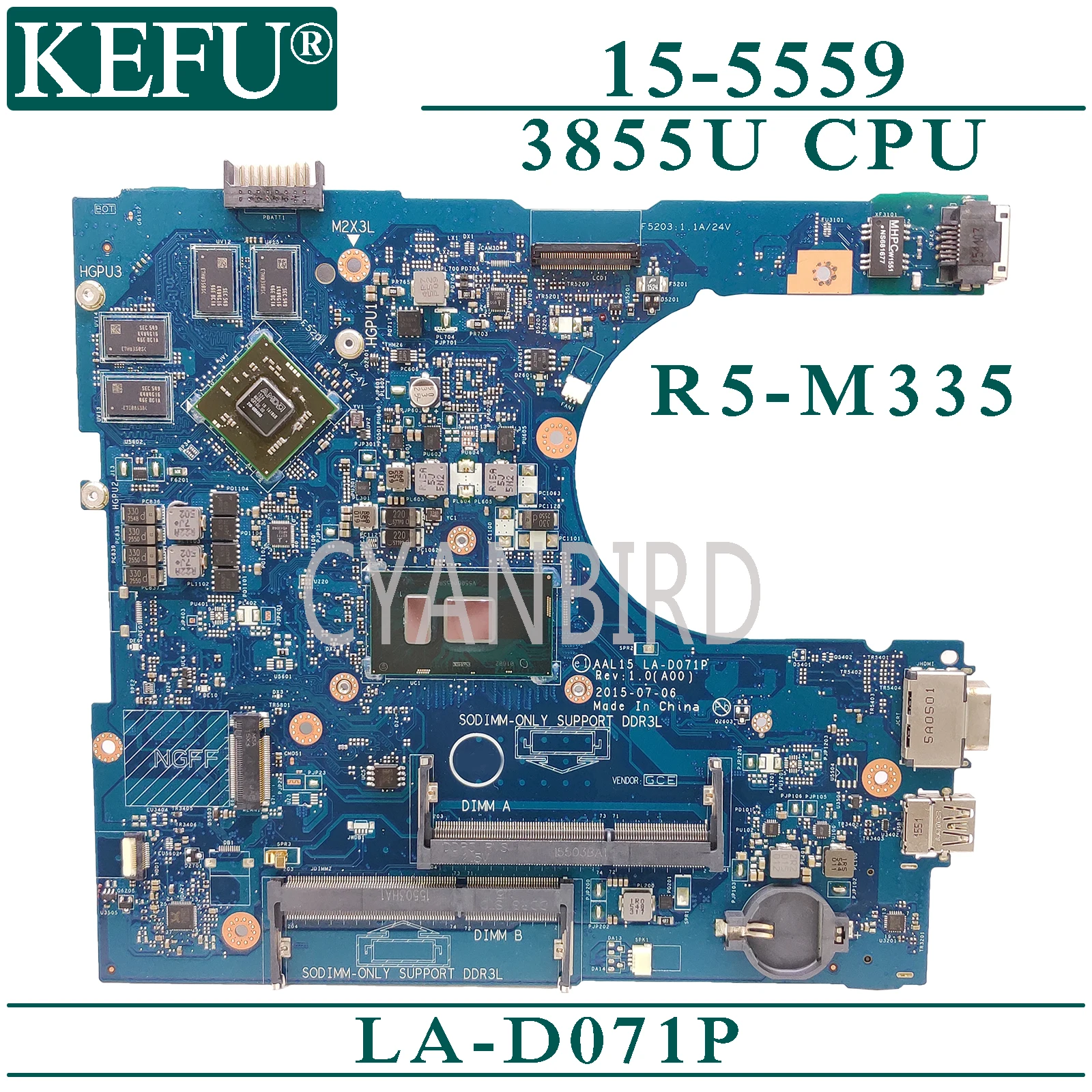 KEFU AAL15 LA-D071P original mainboard for Dell Inspiron 15-5559 with 3855U CPU R5-M335 Laptop motherboard
KEFU AAL15 LA-D071P original mainboard for Dell Inspiron 15-5559 with 3855U CPU R5-M335 Laptop motherboard