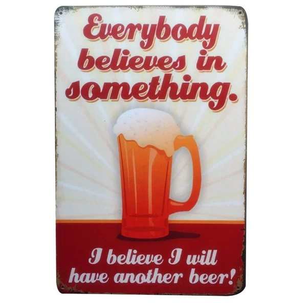 Everybody Believes In Something Retro tin sign nostalgic ornament metal poster garage art deco bar cafe shop
Everybody Believes In Something Retro tin sign nostalgic ornament metal poster garage art deco bar cafe shop