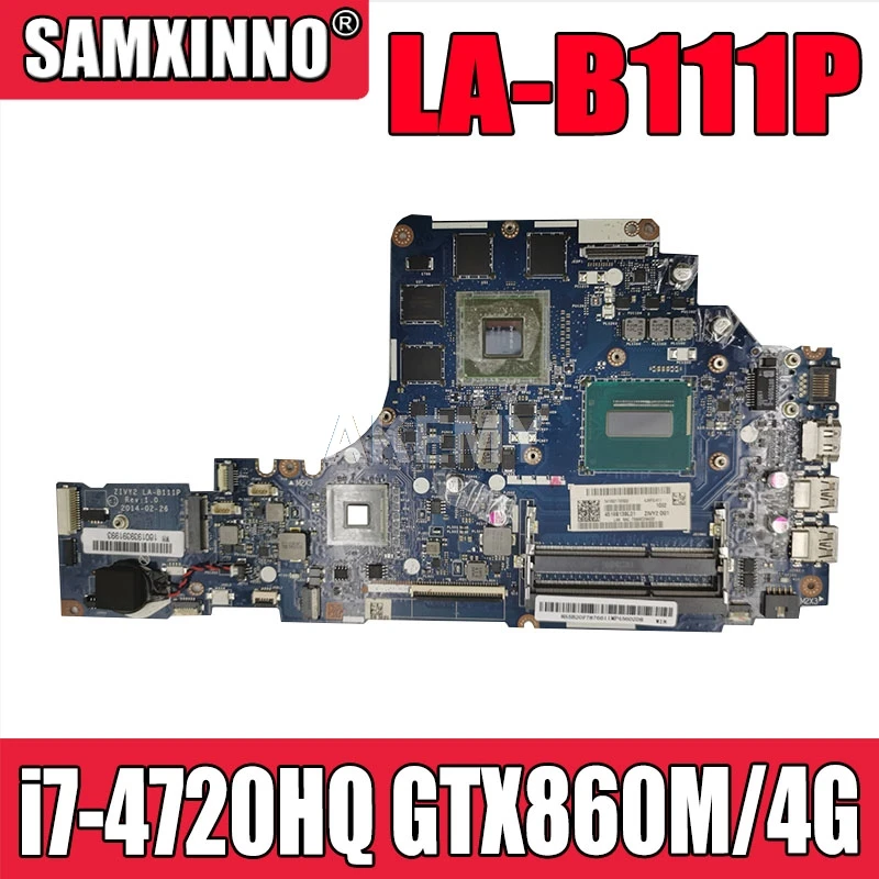 Akemy ZIVY2 LA-B111P Motherboard For Lenovo Y50-70 Y50P Y50 LA-B111P Laotop Mainboard with I7-4720HQ GTX860M/4G
Akemy ZIVY2 LA-B111P Motherboard For Lenovo Y50-70 Y50P Y50 LA-B111P Laotop Mainboard with I7-4720HQ GTX860M/4G
