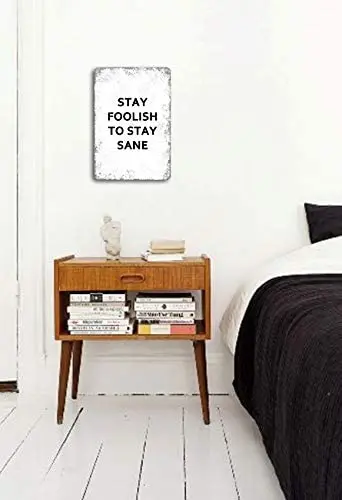 Stay Foolish to Stay Sane 20X30 cm Tin Vintage Look Decoration Painting Sign for Home Kitchen Bathroom Farm Garden Garage
Stay Foolish to Stay Sane 20X30 cm Tin Vintage Look Decoration Painting Sign for Home Kitchen Bathroom Farm Garden Garage