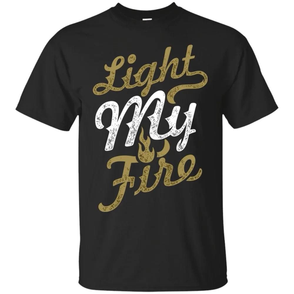 Light My Fire T-Shirt, Quote Shirt, Men Unisex Tshirt Homme 2019 New Print T Shirt Mens Short Sleeve Hot Band T Shirts
Light My Fire T-Shirt, Quote Shirt, Men Unisex Tshirt Homme 2019 New Print T Shirt Mens Short Sleeve Hot Band T Shirts