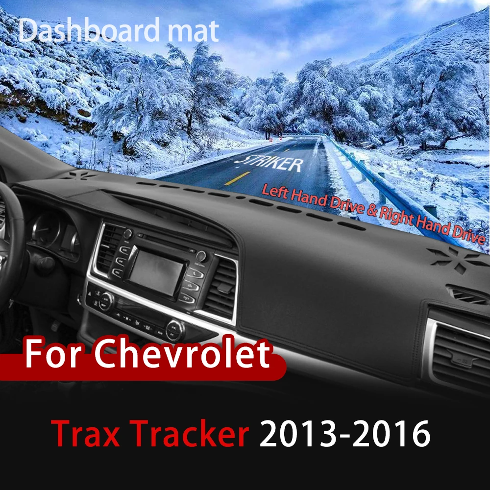 For Chevrolet Trax Tracker Holden 2013 2014 2015 2016 Anti-Slip Mat Dashboard Cover Waterproof instrument pad Car Accessories
For Chevrolet Trax Tracker Holden 2013 2014 2015 2016 Anti-Slip Mat Dashboard Cover Waterproof instrument pad Car Accessories